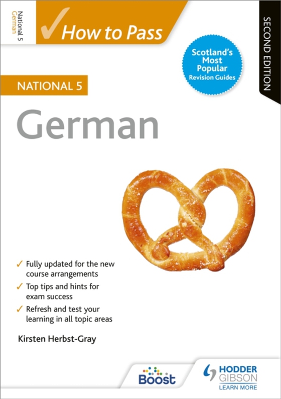 How to Pass National 5 German, Second Edition (e-bog) af Herbst-Gray, Kirsten