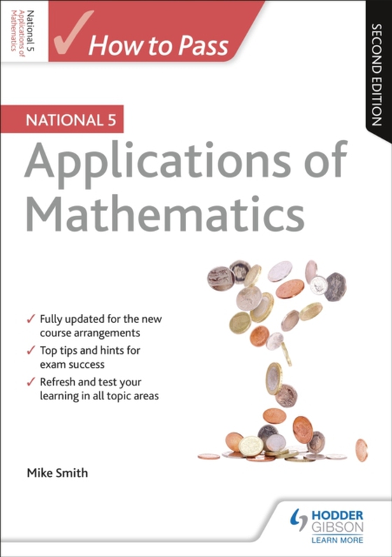 How to Pass National 5 Applications of Maths, Second Edition (e-bog) af Smith, Mike