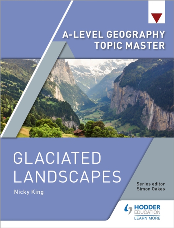 A-level Geography Topic Master: Glaciated Landscapes (e-bog) af King, Nicky