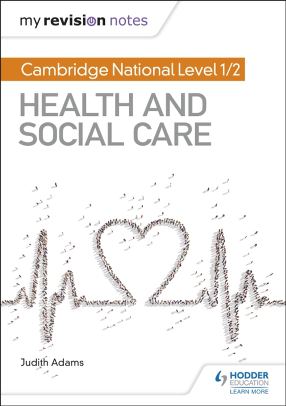 My Revision Notes: Cambridge National Level 1/2 Health and Social Care (e-bog) af Adams, Judith