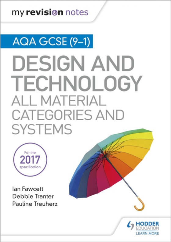 My Revision Notes: AQA GCSE (9-1) Design and Technology: All Material Categories and Systems (e-bog) af Treuherz, Pauline