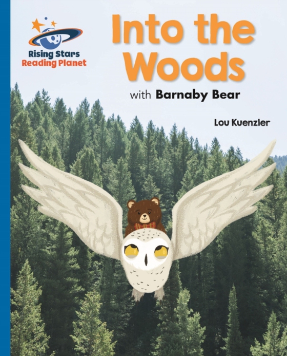 Reading Planet - Into the Woods with Barnaby Bear - Blue: Galaxy (e-bog) af Kuenzler, Lou