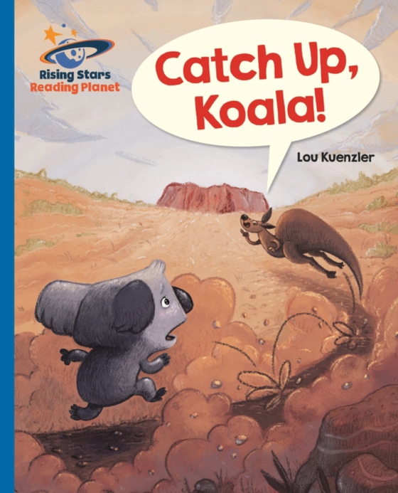 Reading Planet - Catch Up, Koala! - Blue: Galaxy