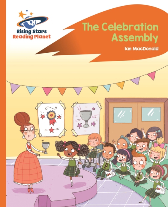 Reading Planet - The Celebration Assembly - Orange: Rocket Phonics (e-bog) af Macdonald, Ian