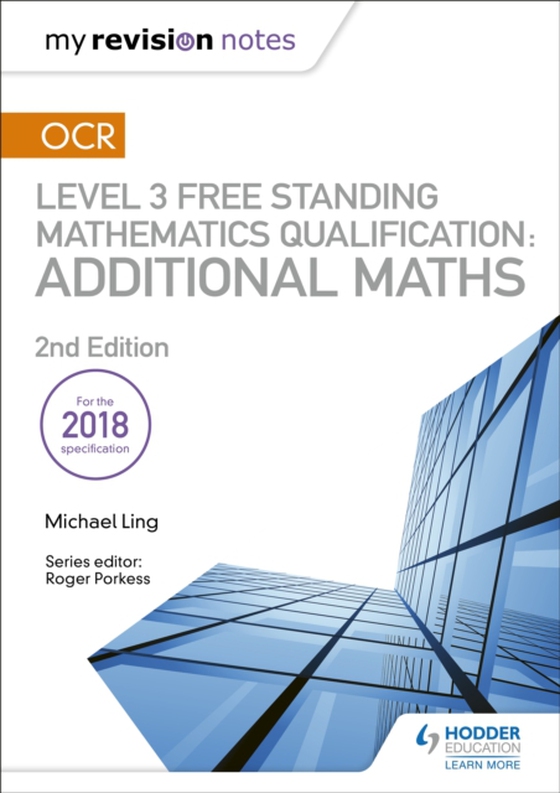 My Revision Notes: OCR Level 3 Free Standing Mathematics Qualification: Additional Maths (2nd edition) (e-bog) af Ling, Michael