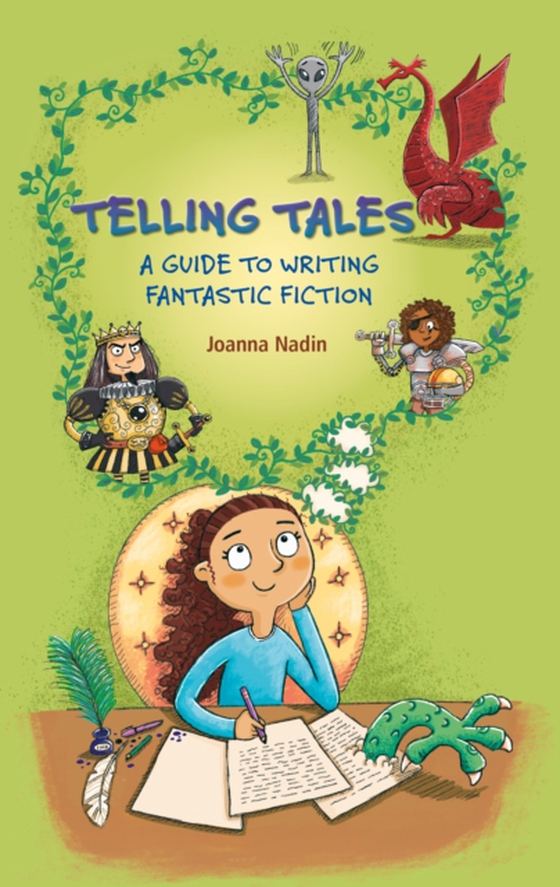 Reading Planet KS2 - Telling Tales - A Guide to Writing Fantastic Fiction - Level 6: Jupiter/Blue band (e-bog) af Nadin, Joanna