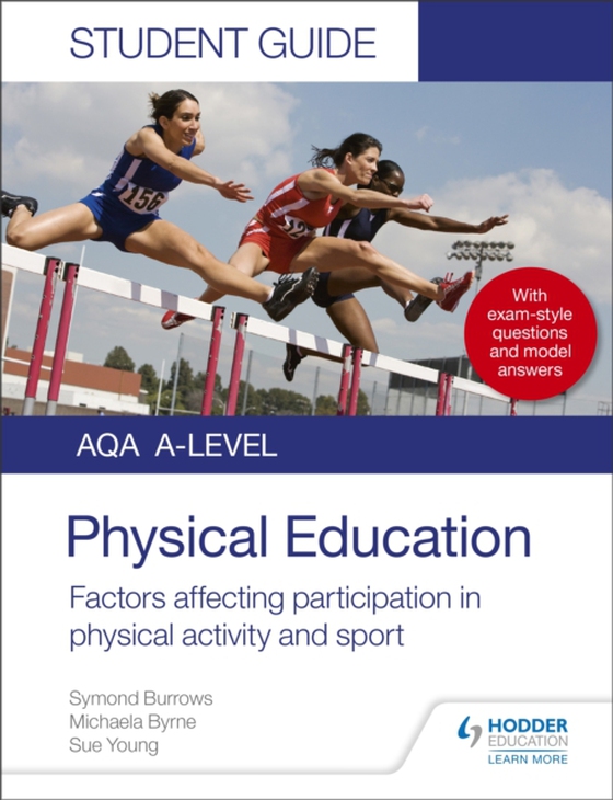 AQA A Level Physical Education Student Guide 1: Factors affecting participation in physical activity and sport (e-bog) af Young, Sue