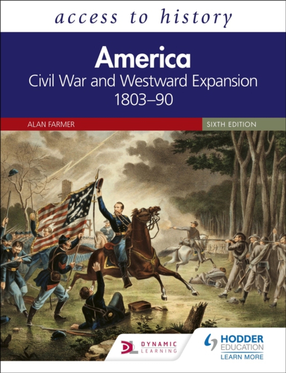 Access to History: America: Civil War and Westward Expansion 1803 90 Sixth Edition (e-bog) af Farmer, Alan