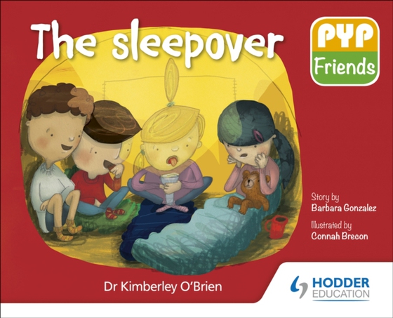 PYP Friends: The sleepover (e-bog) af O'Brien, Dr Kimberley