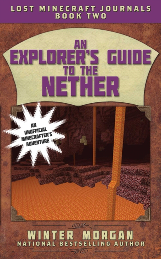 Explorer's Guide to the Nether (e-bog) af Morgan, Winter