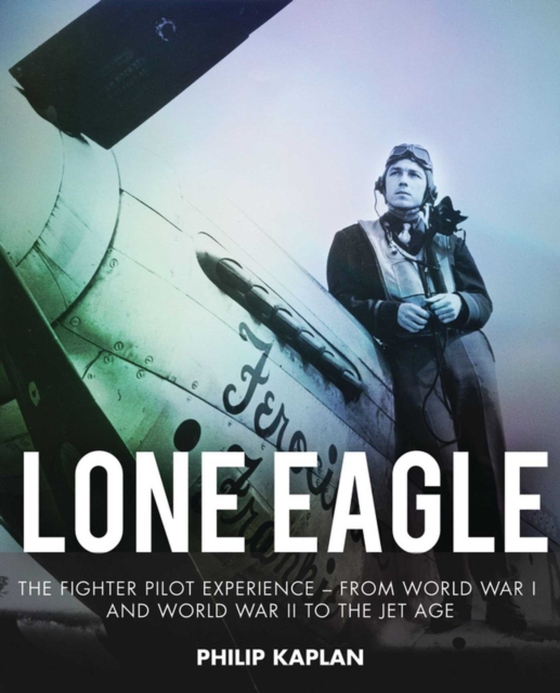 Lone Eagle (e-bog) af Kaplan, Philip