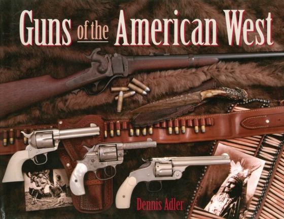 Guns of the American West (e-bog) af Adler, Dennis