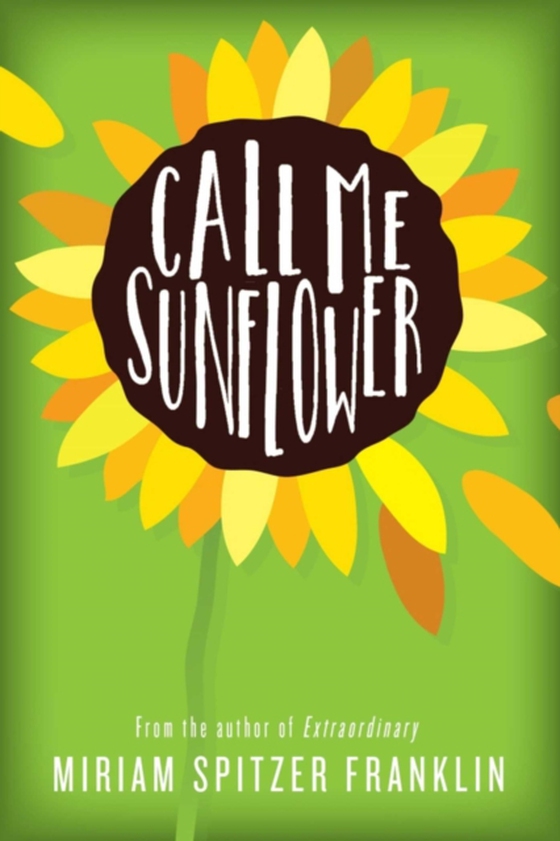 Call Me Sunflower (e-bog) af Franklin, Miriam Spitzer