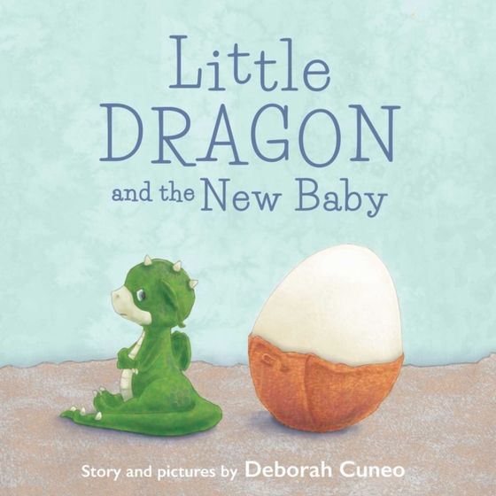 Little Dragon and the New Baby (e-bog) af Cuneo, Deborah