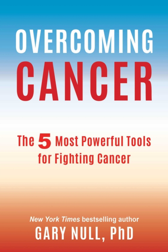 Overcoming Cancer (e-bog) af Null, Gary