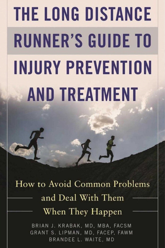 Long Distance Runner's Guide to Injury Prevention and Treatment (e-bog) af -