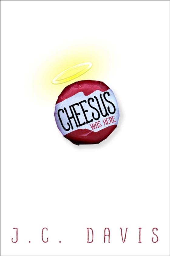 Cheesus Was Here