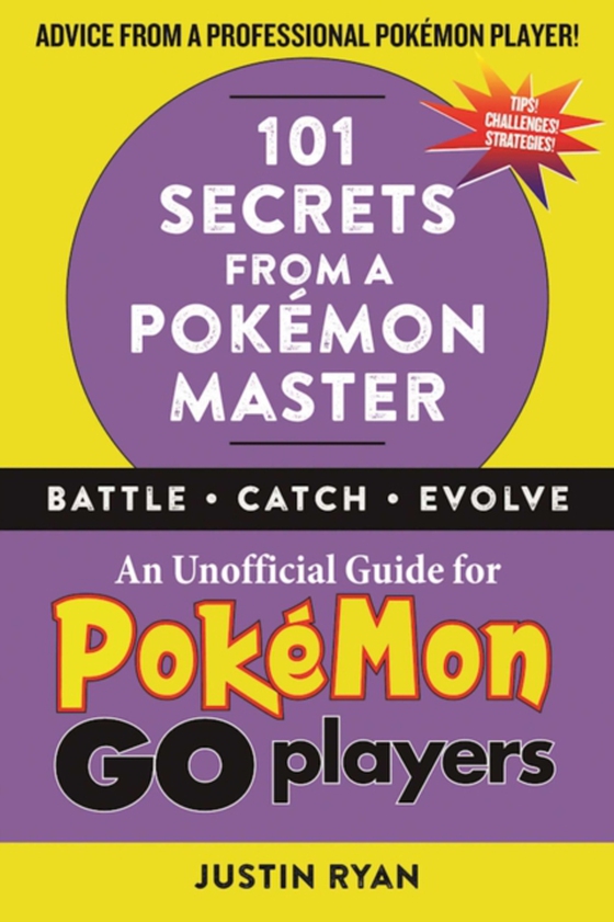 101 Secrets from a Pokemon Master (e-bog) af Ryan, Justin