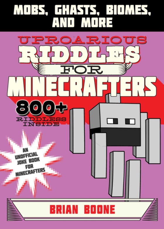 Uproarious Riddles for Minecrafters (e-bog) af Boone, Brian