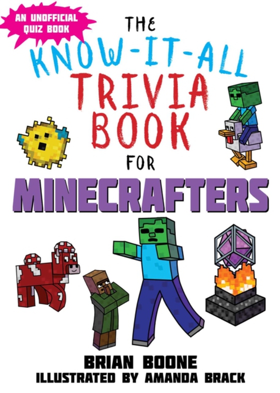 Know-It-All Trivia Book for Minecrafters (e-bog) af Boone, Brian