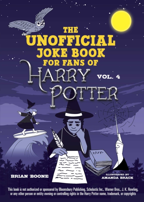 Unofficial Joke Book for Fans of Harry Potter: Vol. 4 (e-bog) af Boone, Brian