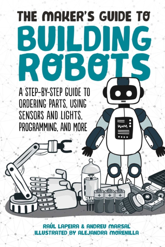 Maker's Guide to Building Robots (e-bog) af Marsal, Andreu