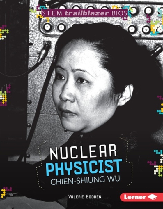 Nuclear Physicist Chien-Shiung Wu (e-bog) af Bodden, Valerie