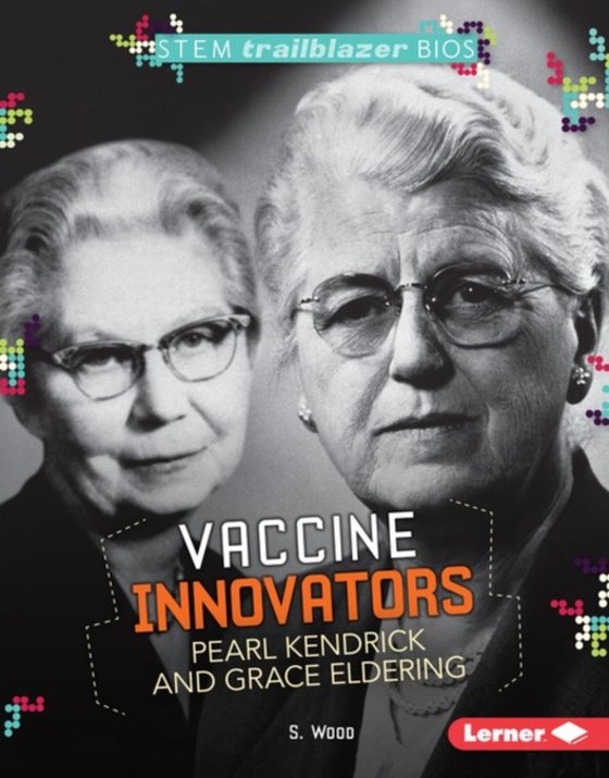 Vaccine Innovators Pearl Kendrick and Grace Eldering (e-bog) af Wood, S.