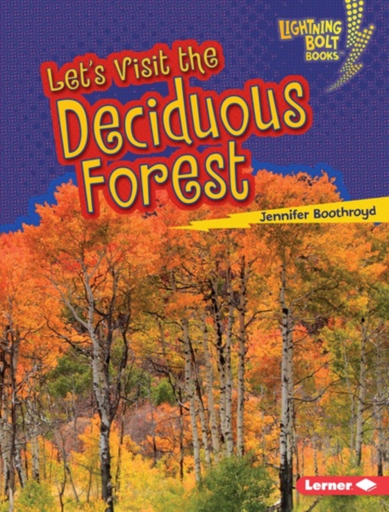 Let's Visit the Deciduous Forest (e-bog) af Boothroyd, Jennifer
