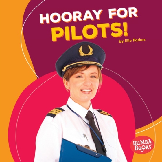 Hooray for Pilots! (e-bog) af Parkes, Elle