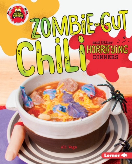 Zombie-Gut Chili and Other Horrifying Dinners