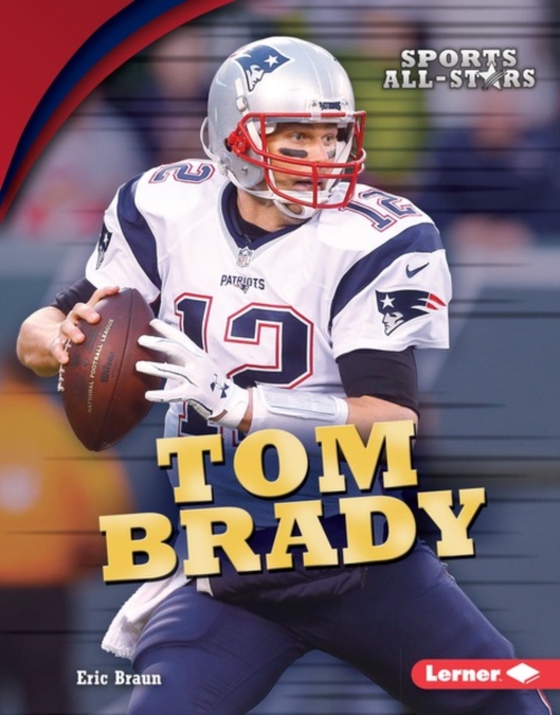 Tom Brady (e-bog) af Braun, Eric