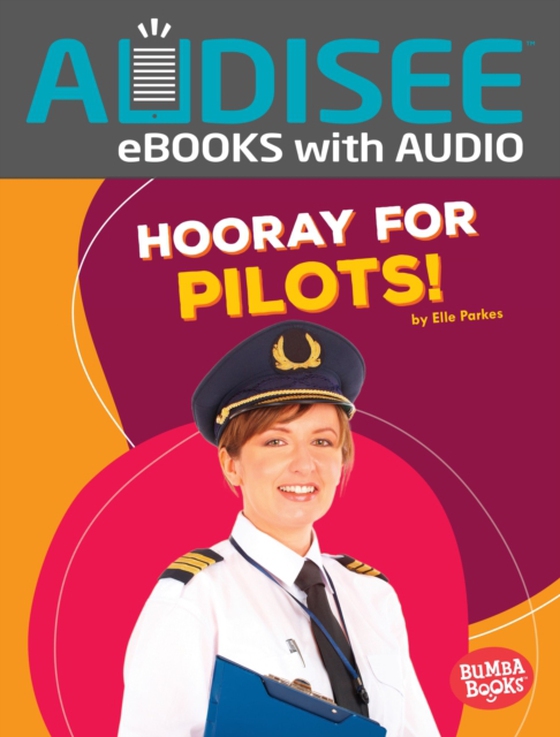 Hooray for Pilots! (e-bog) af Parkes, Elle