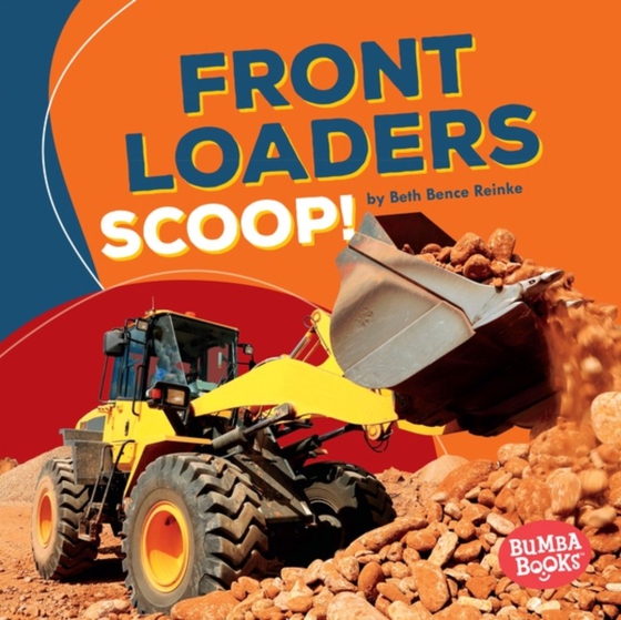 Front Loaders Scoop! (e-bog) af Reinke, Beth Bence