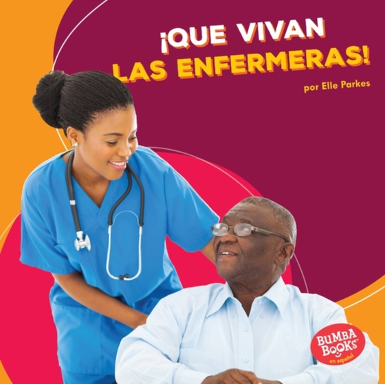 ¡Que vivan las enfermeras! (Hooray for Nurses!) (e-bog) af Parkes, Elle