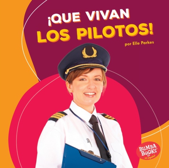 ¡Que vivan los pilotos! (Hooray for Pilots!) (e-bog) af Parkes, Elle