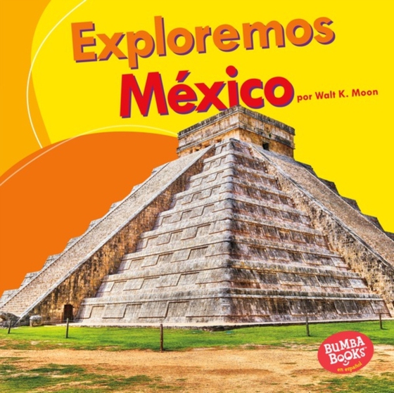 Exploremos México (Let's Explore Mexico)