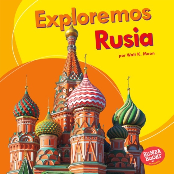 Exploremos Rusia (Let's Explore Russia) (e-bog) af Moon, Walt K.