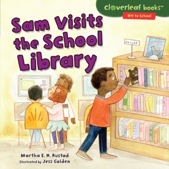 Sam Visits the School Library (e-bog) af Rustad, Martha E. H.