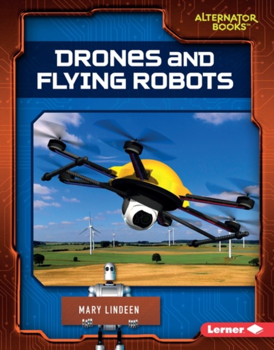 Drones and Flying Robots (e-bog) af Lindeen, Mary