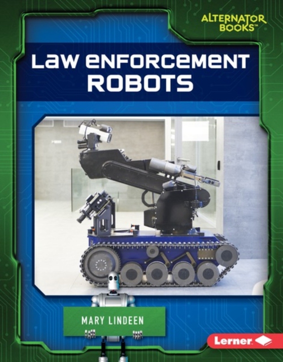 Law Enforcement Robots (e-bog) af Lindeen, Mary