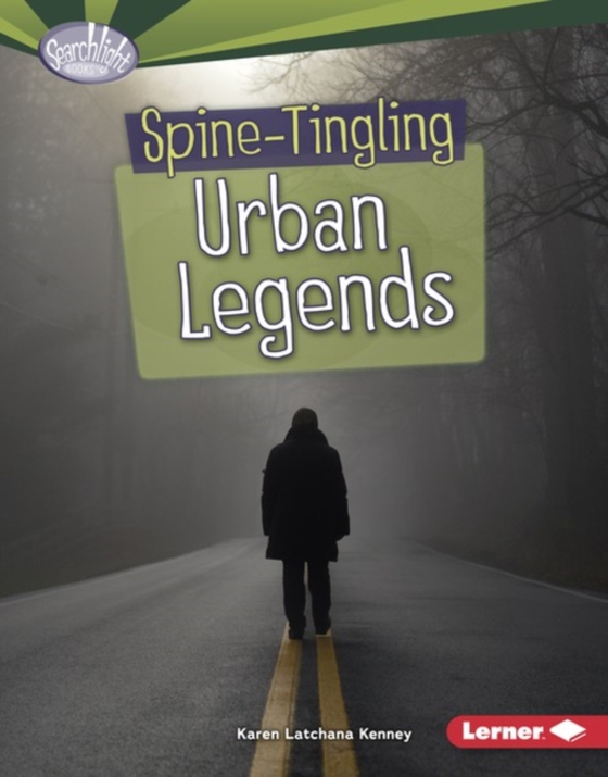 Spine-Tingling Urban Legends (e-bog) af Kenney, Karen Latchana