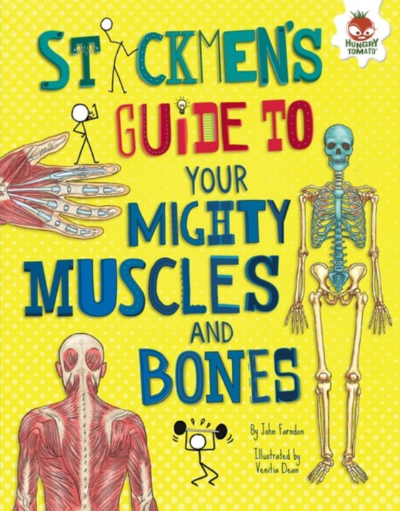 Stickmen's Guide to Your Mighty Muscles and Bones (e-bog) af Farndon, John