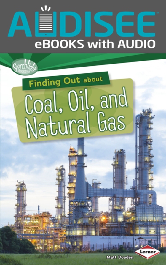 Finding Out about Coal, Oil, and Natural Gas (e-bog) af Doeden, Matt