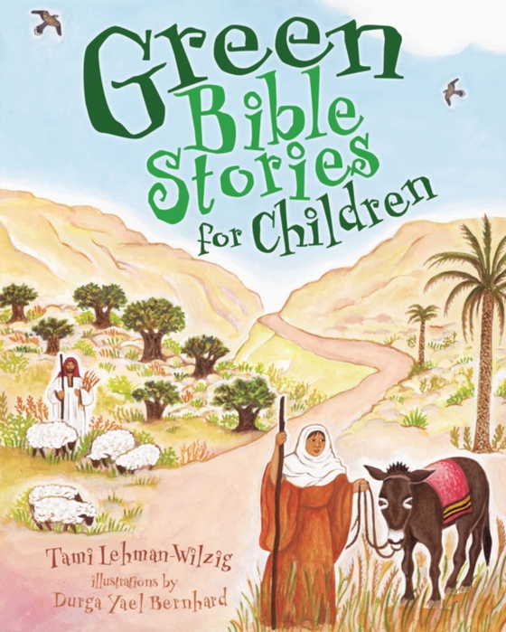 Green Bible Stories for Children (e-bog) af Lehman-Wilzig, Tami