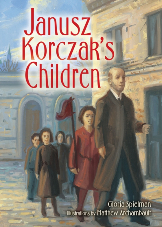 Janusz Korczak's Children