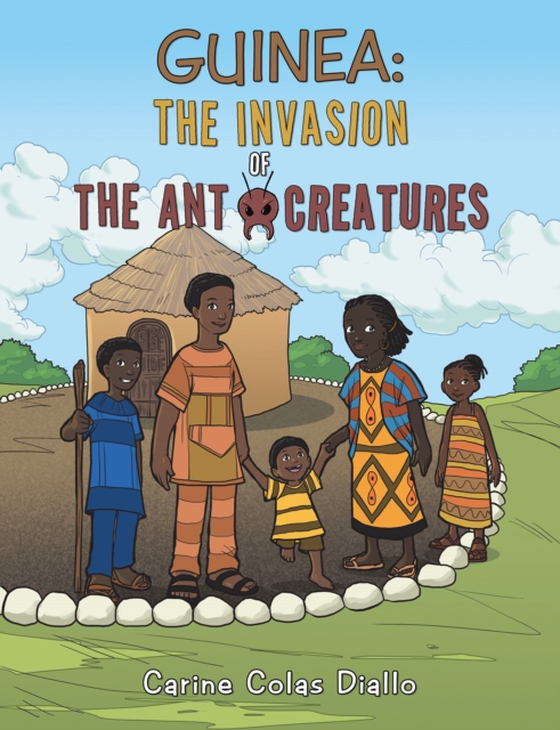 Guinea: the Invasion of the Ant Creatures (e-bog) af Diallo, Carine Colas