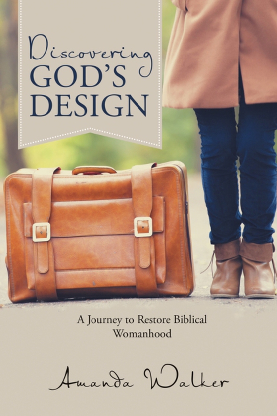 Discovering God's Design (e-bog) af Walker, Amanda