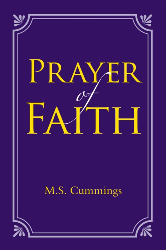 Prayer of Faith (e-bog) af Cummings, M.S.