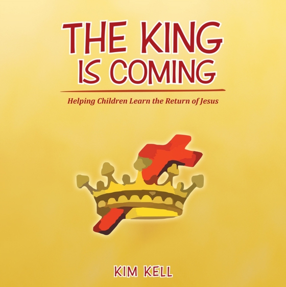 King Is Coming (e-bog) af Kell, Kim